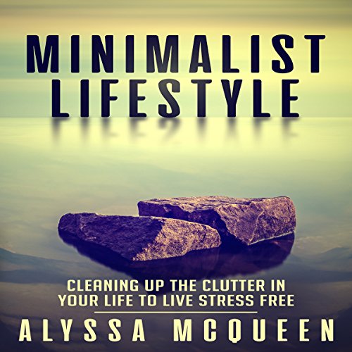 Minimalist Lifestyle by Alyssa McQueen