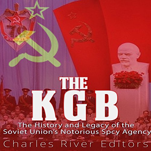 The KGB by Charles River Editors