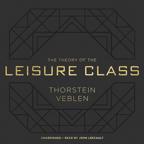 The Theory of the Leisure Class