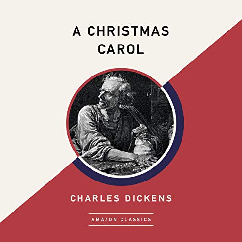 A Christmas Carol (AmazonClassics Edition) by Charles Dickens
