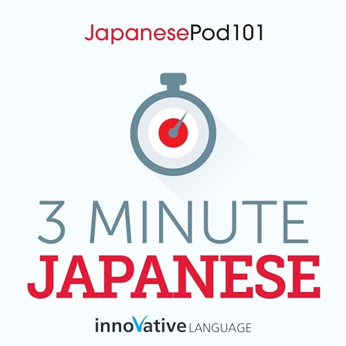 3-Minute Japanese - 25 Lesson Series Audiobook by Innovative Language Learning LLC