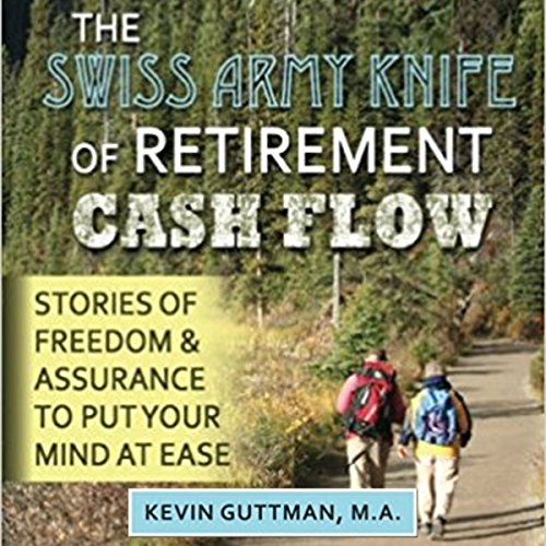 The Swiss Army Knife of Retirement Cash Flow