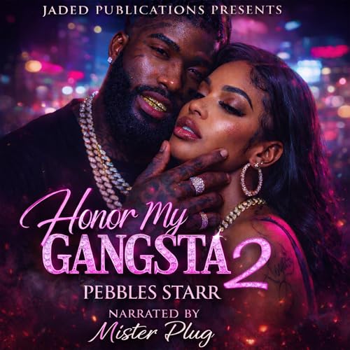 Honor My Gangsta 2: The Finale