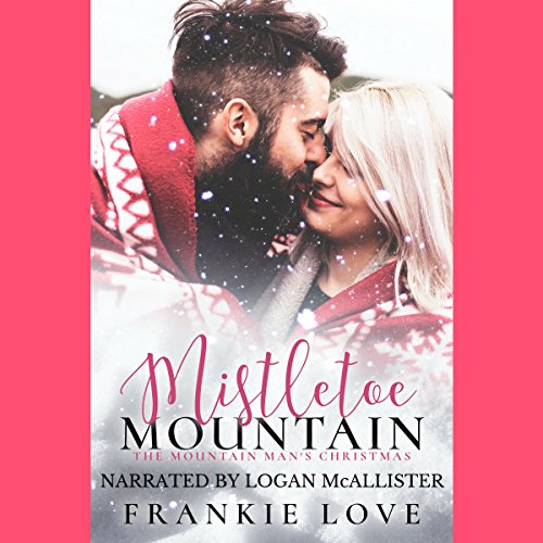 Mistletoe Mountain: The Mountain Man's Christmas