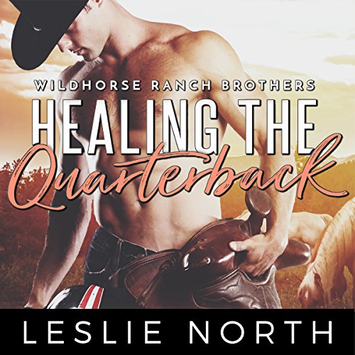 Healing the Quarterback by Leslie North