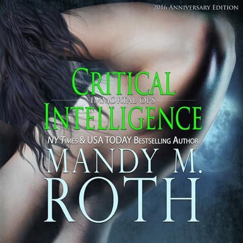 Critical Intelligence: 2016 Anniversary Edition by Mandy M. Roth