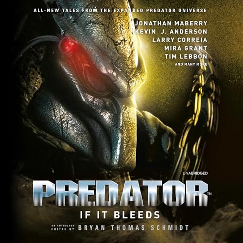 Predator: If It Bleeds by Bryan Thomas Schmidt