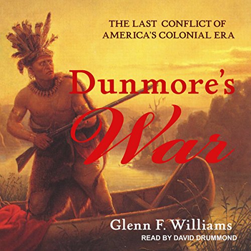 Dunmore's War by Glenn F. Williams