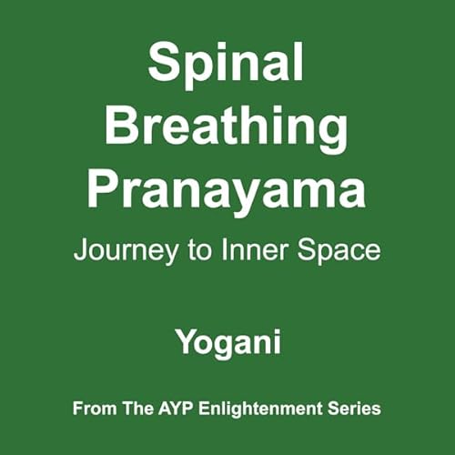 Spinal Breathing Pranayama - Journey to Inner Space