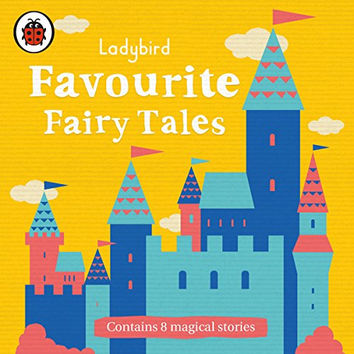 Ladybird Favourite Fairy Tales by Ladybird