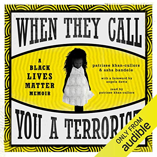 When They Call You a Terrorist by Patrisse Khan-Cullors
