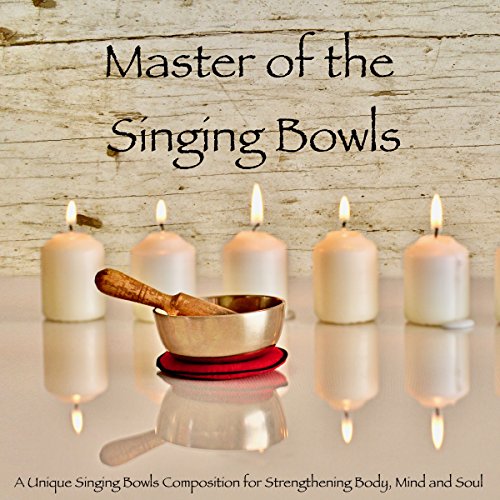 Master of the Singing Bowls