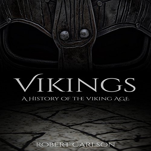 Vikings: A Concise History of the Vikings by Robert Carlson