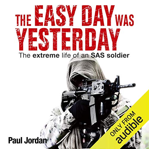 The Easy Day Was Yesterday by Paul Jordan