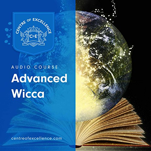 Advanced Wicca by Centre of Excellence
