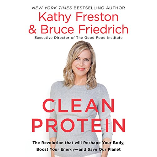 Clean Protein by Kathy Freston