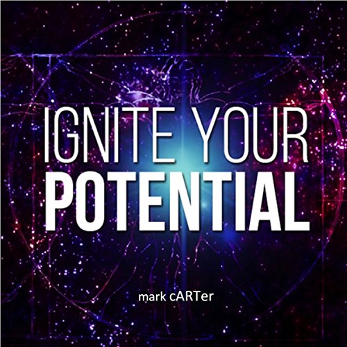 Ignite Your Potential: 22 Tools for Peak Performance and Personal Development by Mark Carter