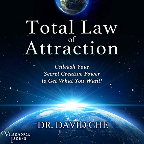 Total Law of Attraction by Dr. David Che
