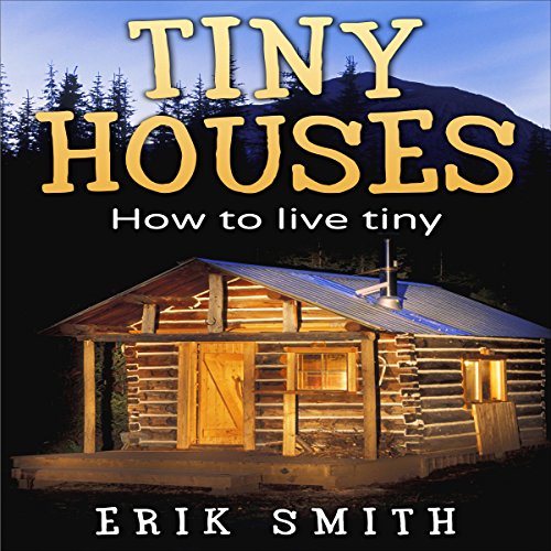 Tiny Houses by Erik Smith