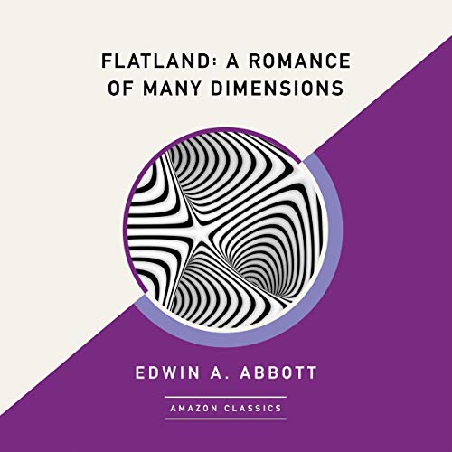 Flatland: A Romance of Many Dimensions (AmazonClassics Edition)