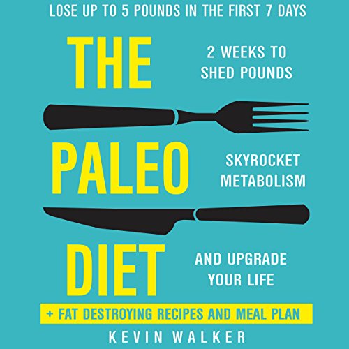 Paleo Diet: 2 Weeks to Shed Fat, Skyrocket Metabolism, and Upgrade Your Life