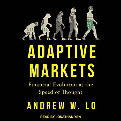 Adaptive Markets by Andrew W. Lo