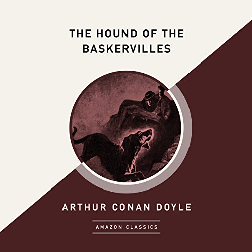 The Hound of the Baskervilles (AmazonClassics Edition)