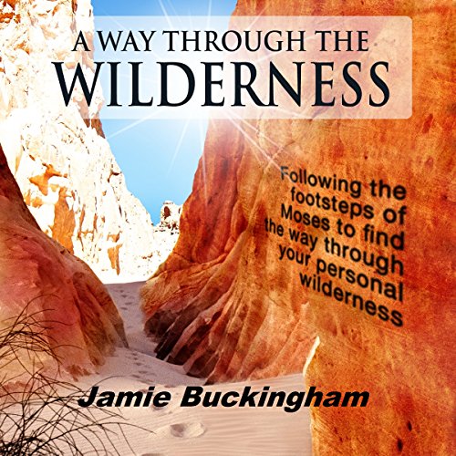 A Way Through the Wilderness