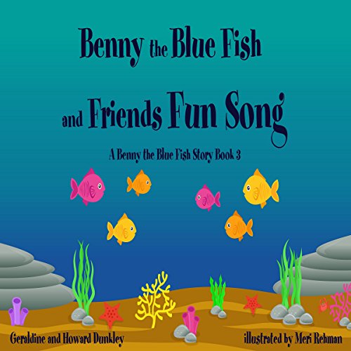 The Benny the Blue Fish and Friends Fun Song by Geraldine Dunkley