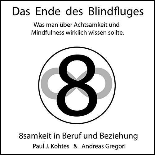 Achtsamkeit im Beruf und in der Beziehung by Andreas Gregori