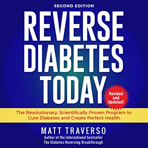 Reverse Diabetes Today: Second Edition by Matt Traverso
