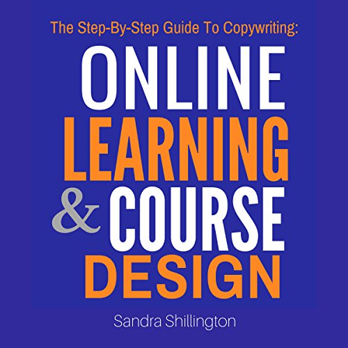The Step-by-Step Guide to Copywriting: Online Learning and Course Design