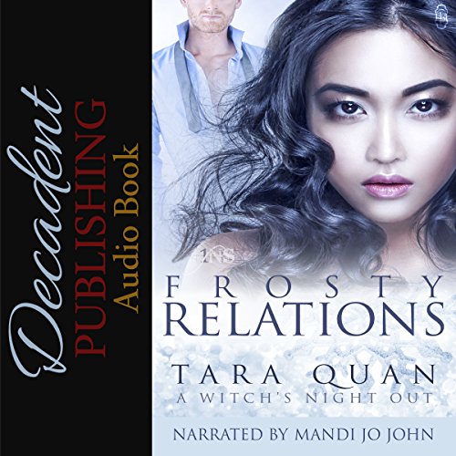Frosty Relations by Tara Quan