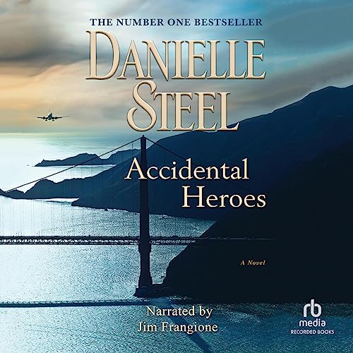 Accidental Heroes by Danielle Steel