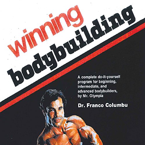 Winning Bodybuilding by Franco Columbu