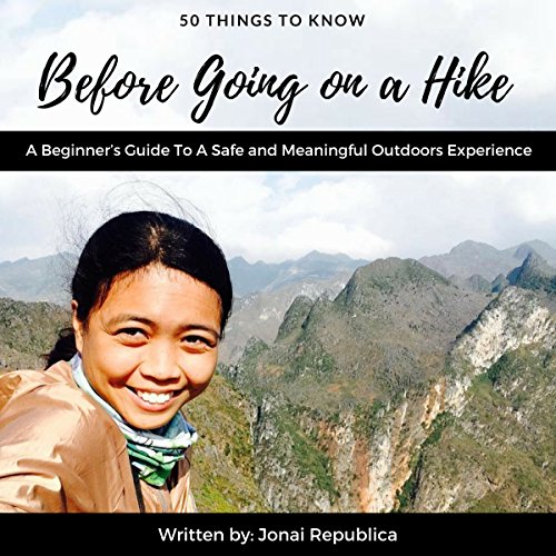 50 Things to Know Before Going on a Hike by 50 Things To Know