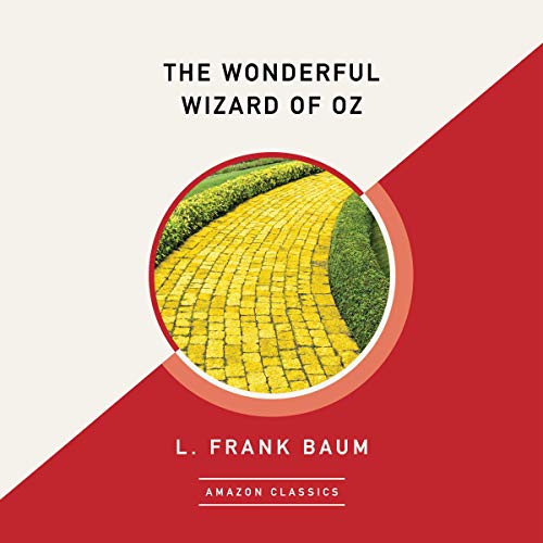 The Wonderful Wizard of Oz (AmazonClassics Edition)