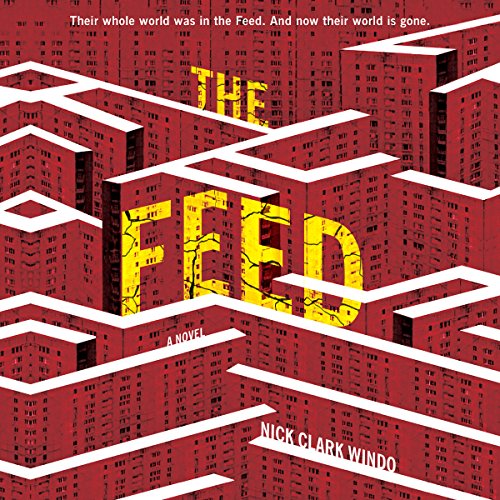 The Feed by Nick Clark Windo