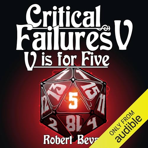 Critical Failures V