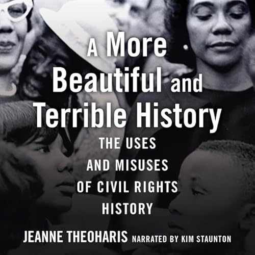 A More Beautiful and Terrible History