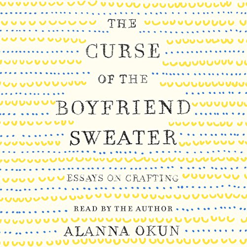 The Curse of the Boyfriend Sweater by Alanna Okun