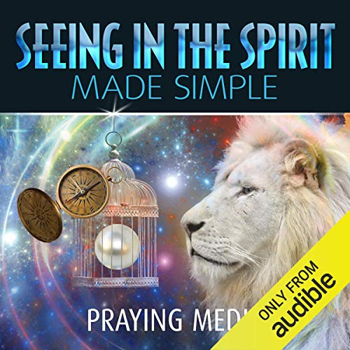 Seeing in the Spirit Made Simple