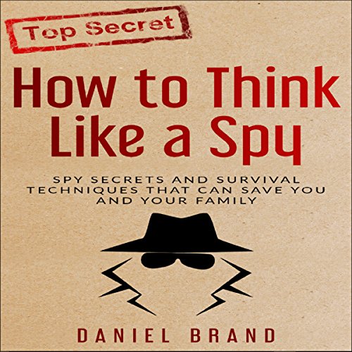How to Think Like a Spy