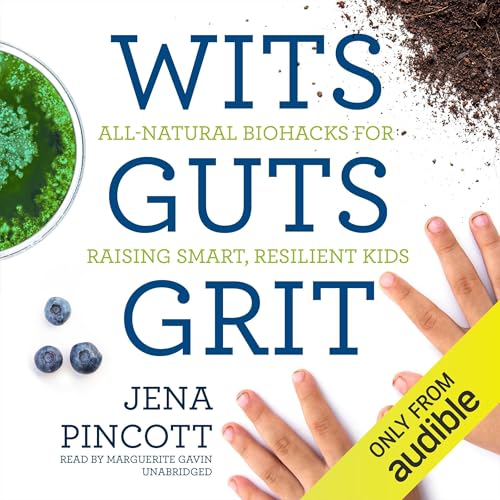 Wits Guts Grit by Jena Pincott