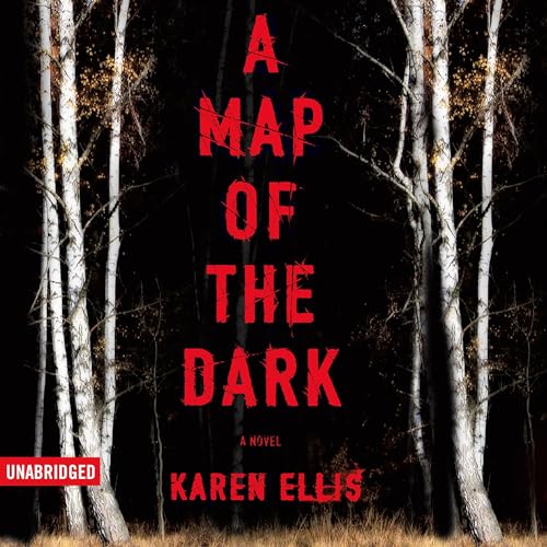 A Map of the Dark by Karen Ellis