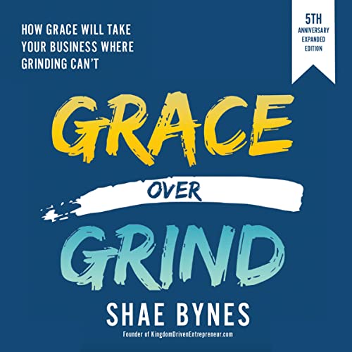 Grace Over Grind by Shae Bynes