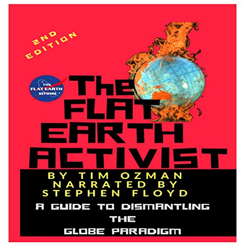 The Flat Earth Activist, Second Edition