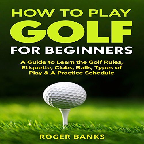 How to Play Golf for Beginners