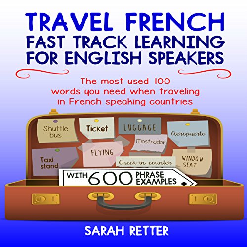 Travel French: Fast Track Learning for English Speakers