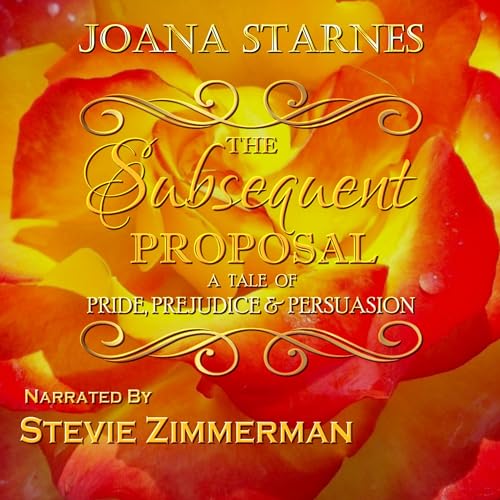 The Subsequent Proposal: A Tale of Pride, Prejudice & Persuasion